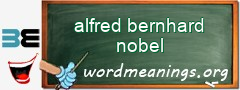 WordMeaning blackboard for alfred bernhard nobel